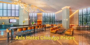 Axis Hotel Chicago Prices