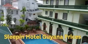 Sleepin Hotel Guyana Prices