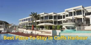 Best Places To Stay In Coffs Harbour