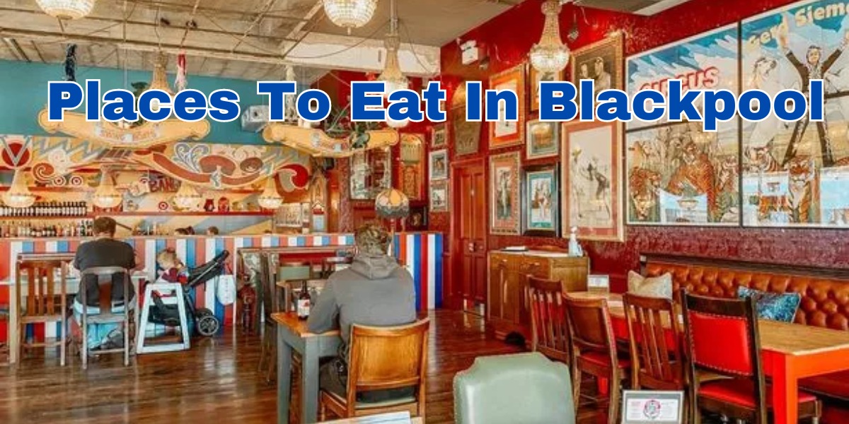 places to eat in blackpool