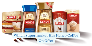 Which Supermarket Has Kenco Coffee On Offer