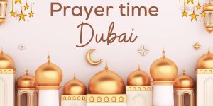 muslim prayer times dubai